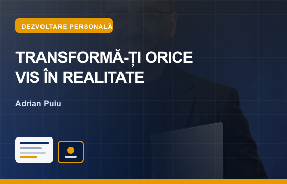 Transformă-ți orice VIS în Realitate