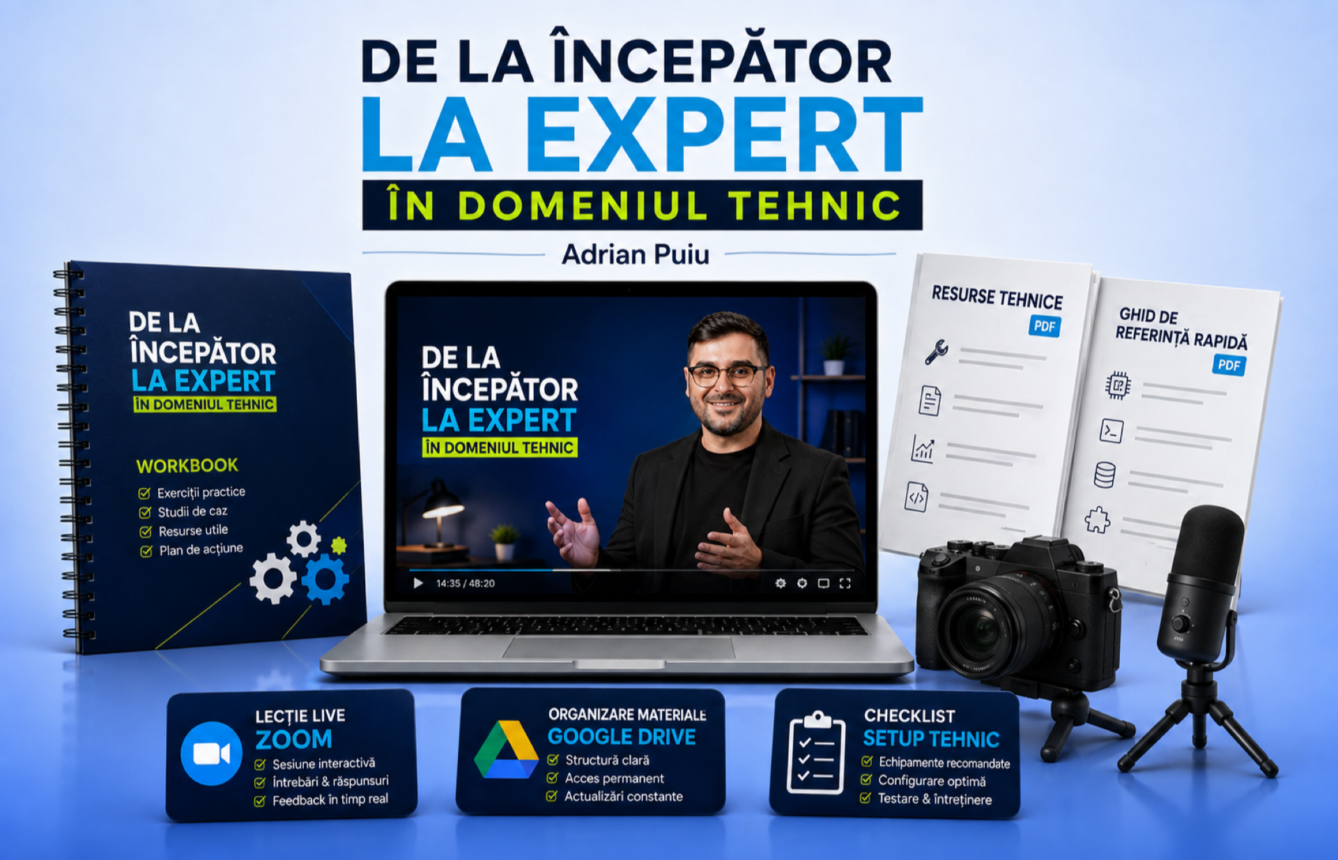 De la începător la EXPERT în Domeniul TEHNIC
